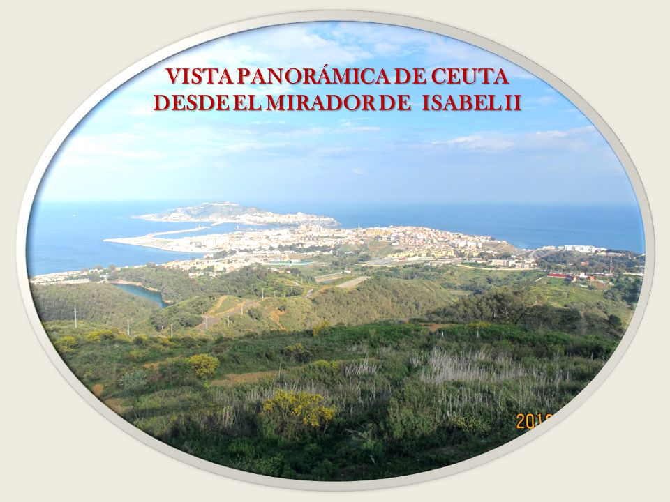 VISTA PANORÁMICA DE CEUTA DESDE EL MIRADOR DE ISABEL II
