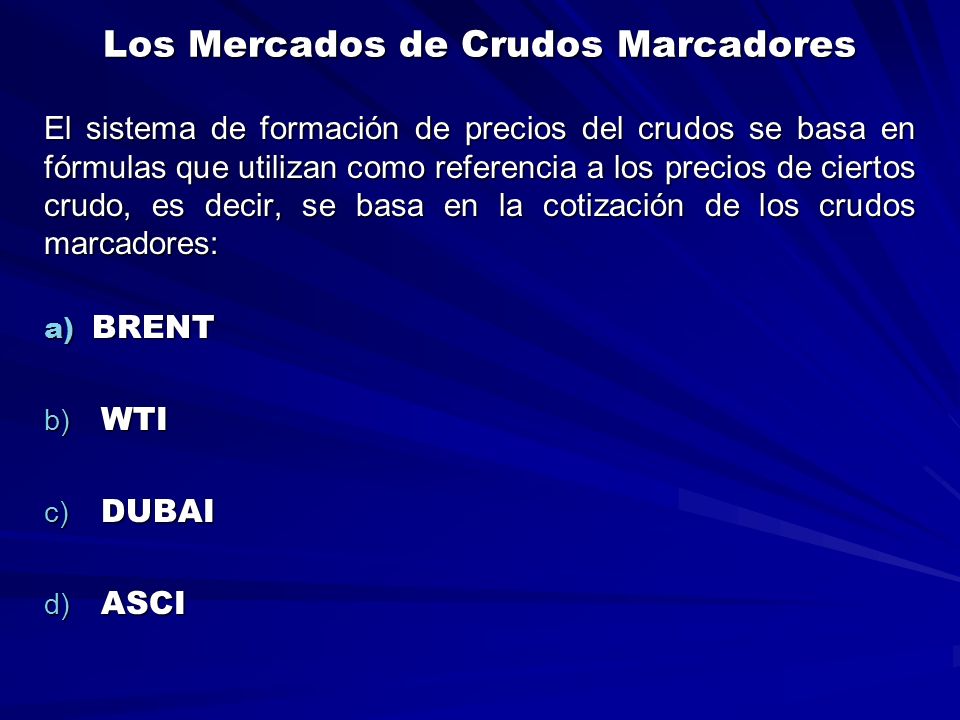 Los Mercados de Crudos Marcadores