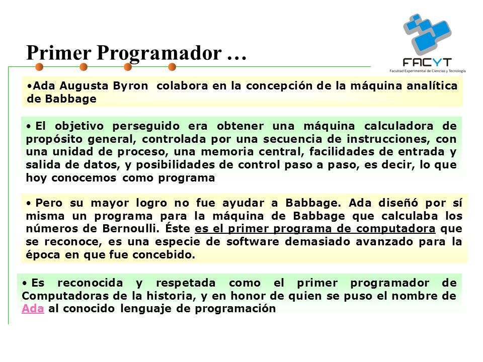 Primer Programador … Ada Augusta Byron colabora en la concepción de la máquina analítica de Babbage.