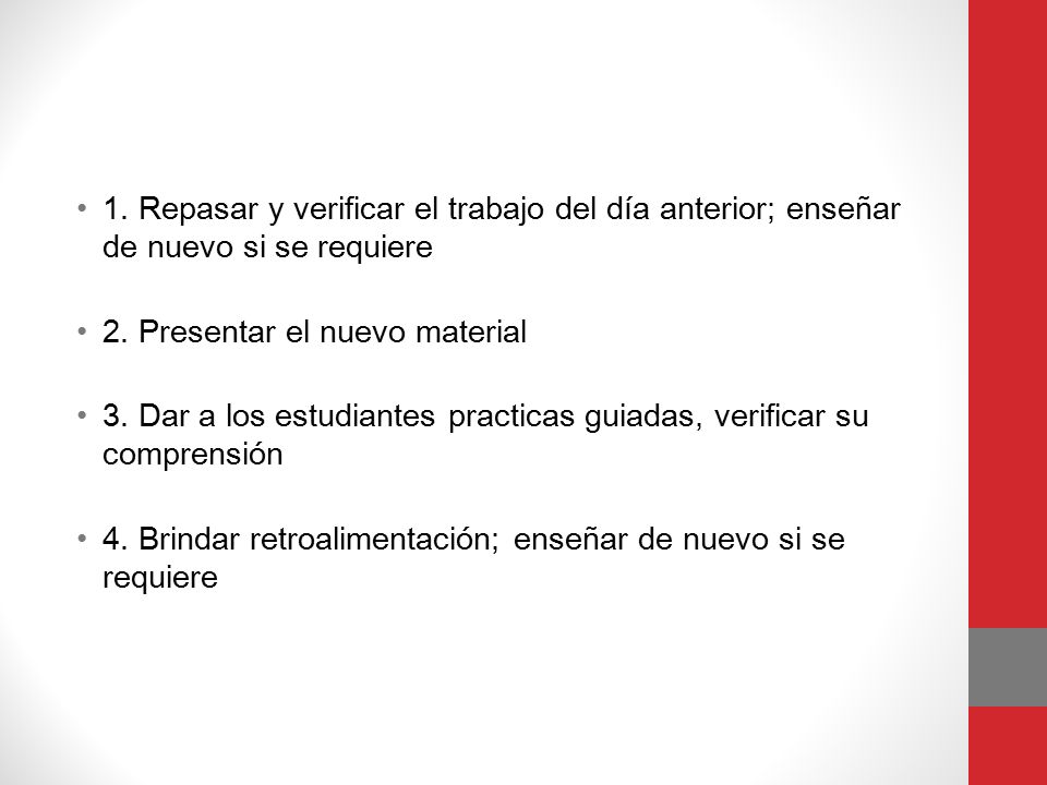1. Repasar y verificar el trabajo del día anterior; enseñar de nuevo si se requiere