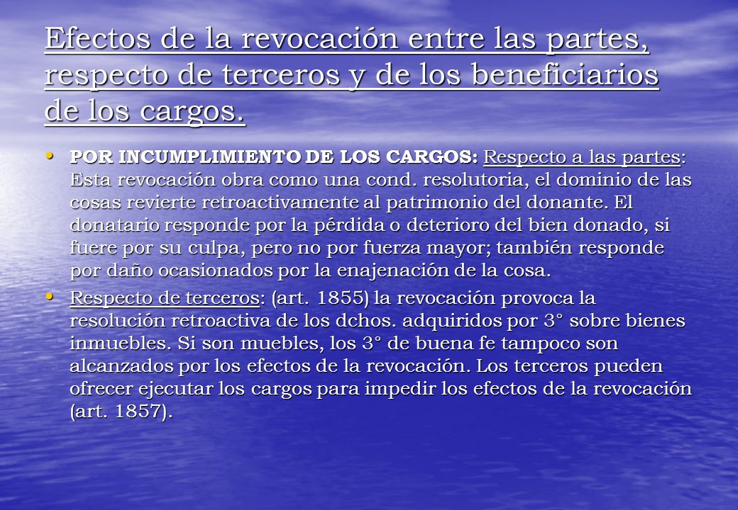 Efectos de la revocación entre las partes, respecto de terceros y de los beneficiarios de los cargos.