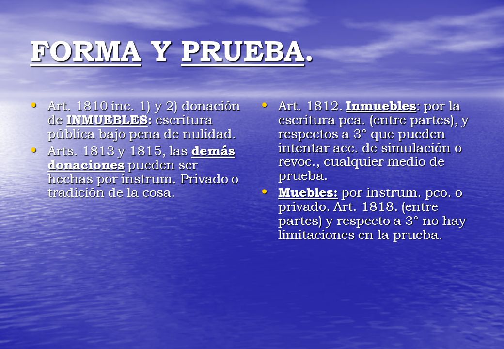 FORMA Y PRUEBA. Art inc. 1) y 2) donación de INMUEBLES: escritura pública bajo pena de nulidad.