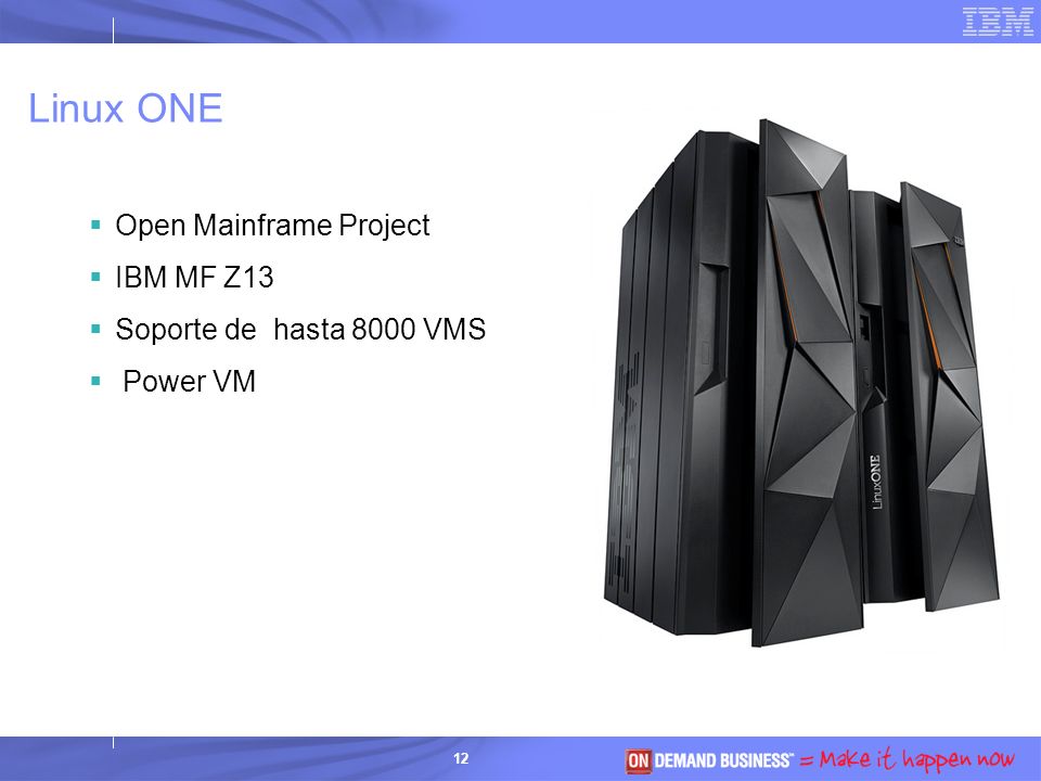 Linux ONE Open Mainframe Project IBM MF Z13 Soporte de hasta 8000 VMS