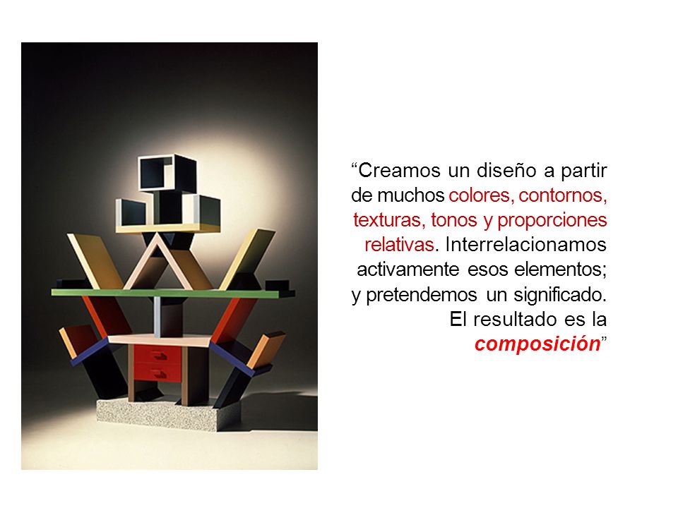 Creamos un diseño a partir de muchos colores, contornos, texturas, tonos y proporciones relativas.