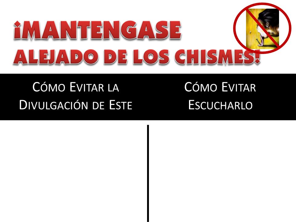 ¡MANTENGASE ALEJADO DE LOS CHISMES! Cómo Evitar la Divulgación de Este