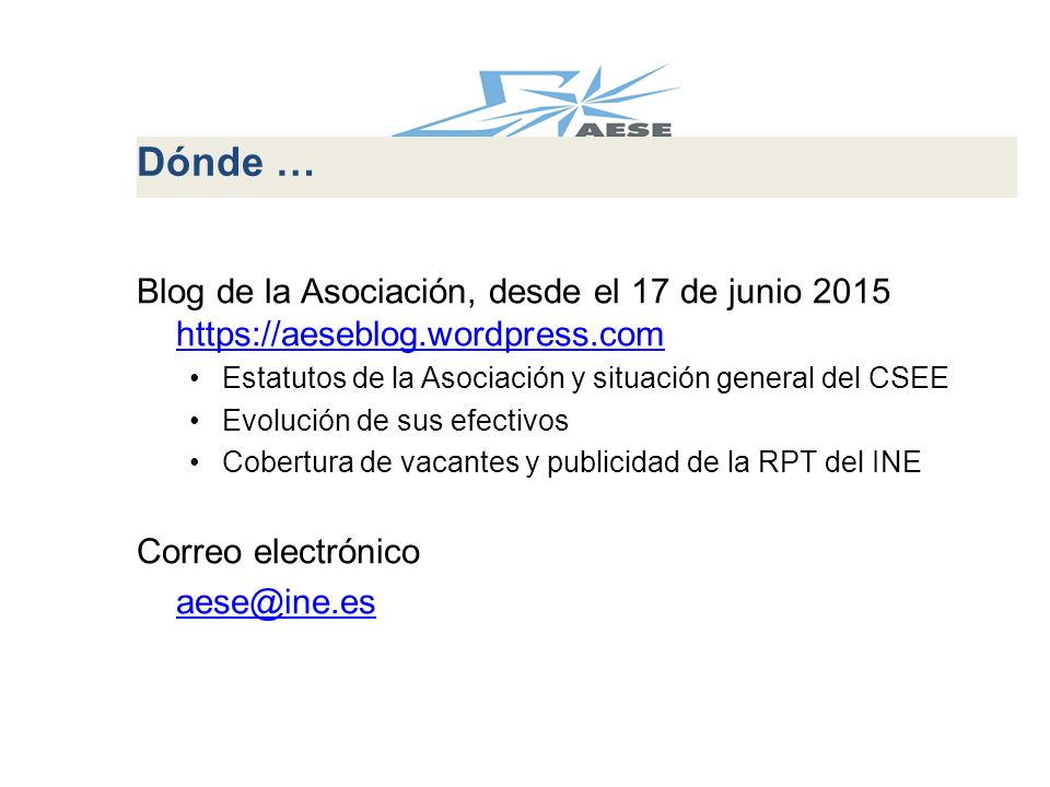 Dónde … Blog de la Asociación, desde el 17 de junio Estatutos de la Asociación y situación general del CSEE.
