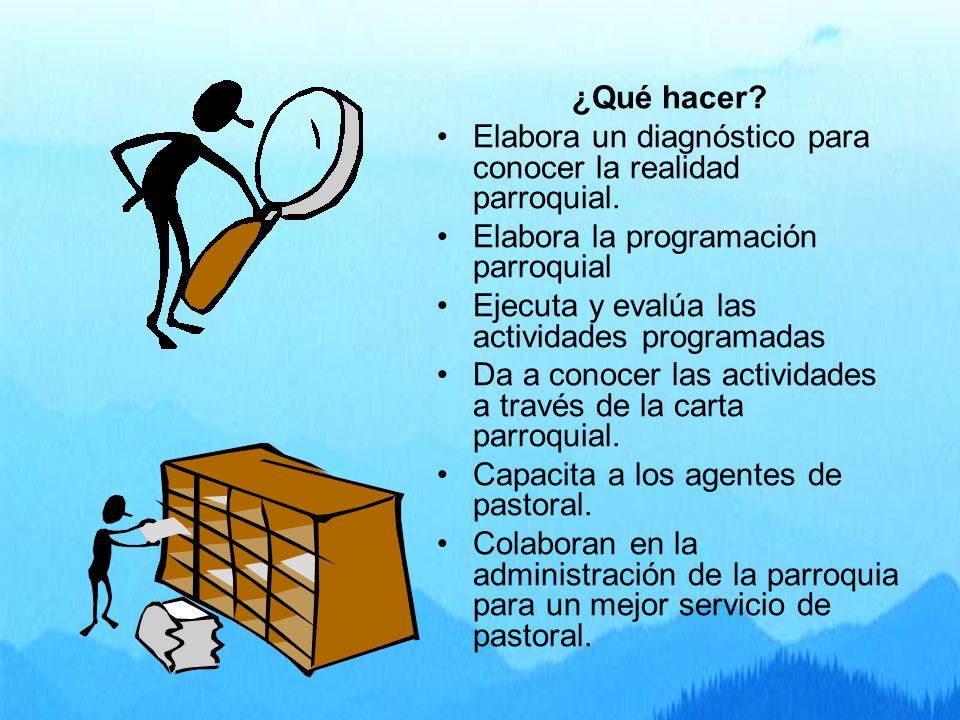 ¿Qué hacer Elabora un diagnóstico para conocer la realidad parroquial. Elabora la programación parroquial.
