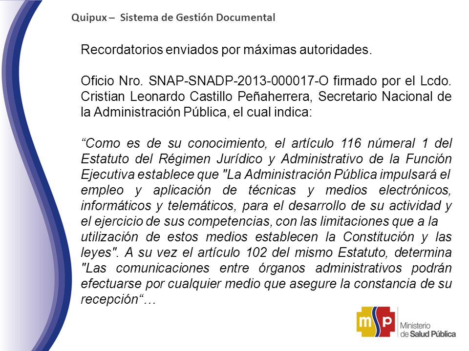 Recordatorios enviados por máximas autoridades.