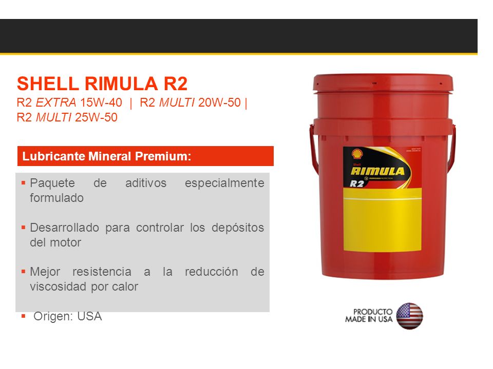 SHELL RIMULA R2 R2 EXTRA 15W-40 | R2 MULTI 20W-50 | R2 MULTI 25W-50