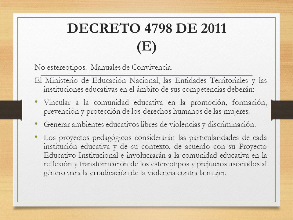 DECRETO 4798 DE 2011 (E) No estereotipos. Manuales de Convivencia.