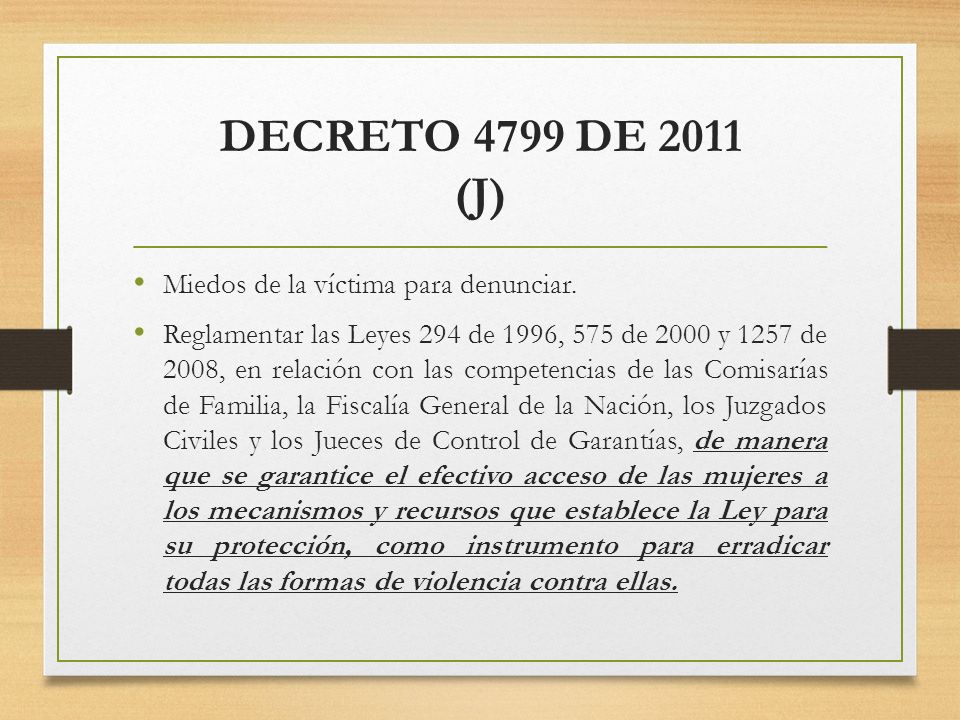 DECRETO 4799 DE 2011 (J) Miedos de la víctima para denunciar.