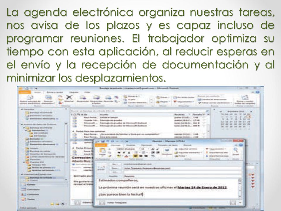 La agenda electrónica organiza nuestras tareas, nos avisa de los plazos y es capaz incluso de programar reuniones.