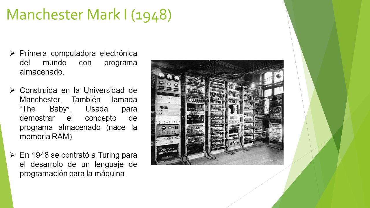 Manchester Mark I (1948) Primera computadora electrónica del mundo con programa almacenado.