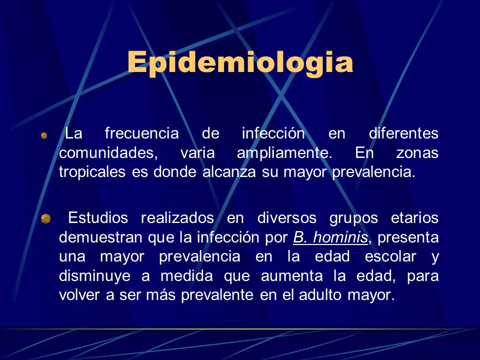 Epidemiologia La frecuencia de infección en diferentes comunidades, varia ampliamente. En zonas tropicales es donde alcanza su mayor prevalencia.