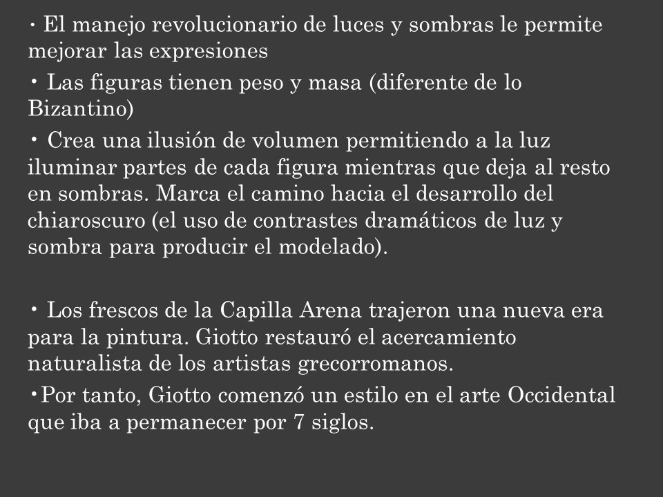 Las figuras tienen peso y masa (diferente de lo Bizantino)