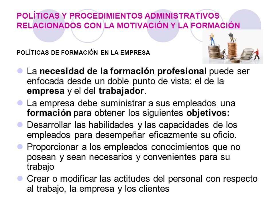 POLÍTICAS Y PROCEDIMIENTOS ADMINISTRATIVOS RELACIONADOS CON LA MOTIVACIÓN Y LA FORMACIÓN