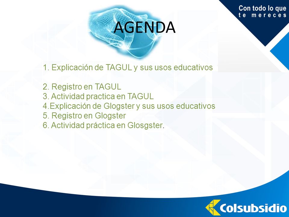 AGENDA 1. Explicación de TAGUL y sus usos educativos