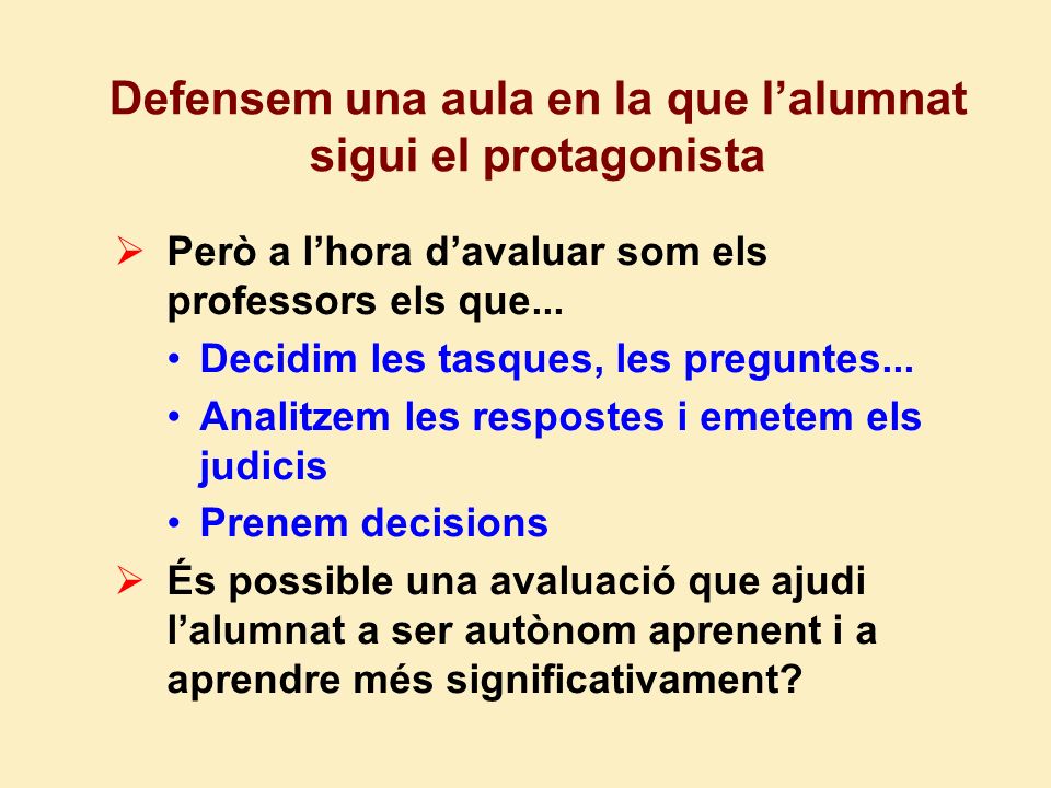 Defensem una aula en la que l’alumnat sigui el protagonista