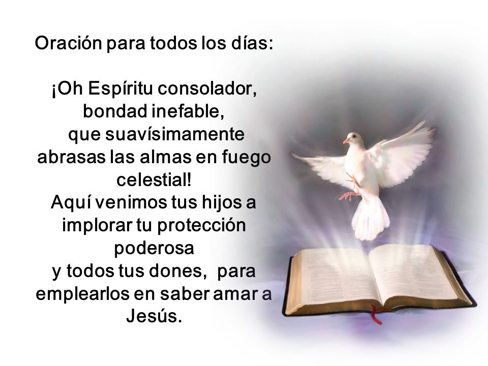 Oración para todos los días: ¡Oh Espíritu consolador, bondad inefable,