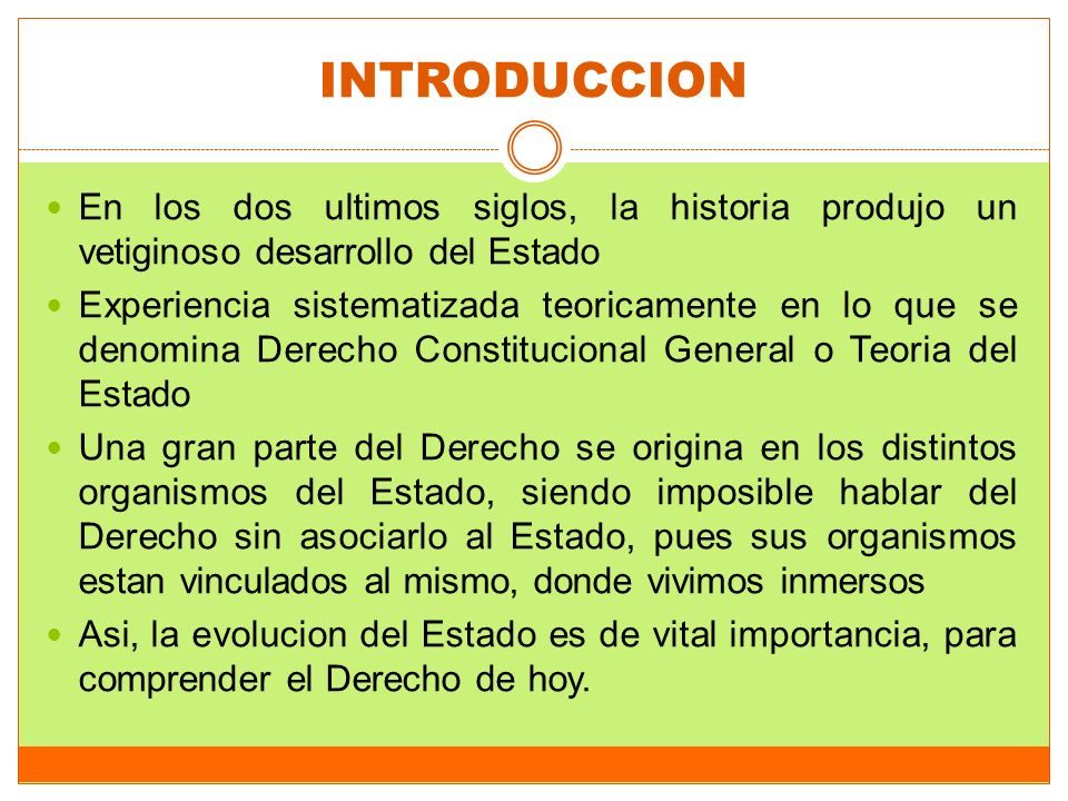 INTRODUCCION En los dos ultimos siglos, la historia produjo un vetiginoso desarrollo del Estado.
