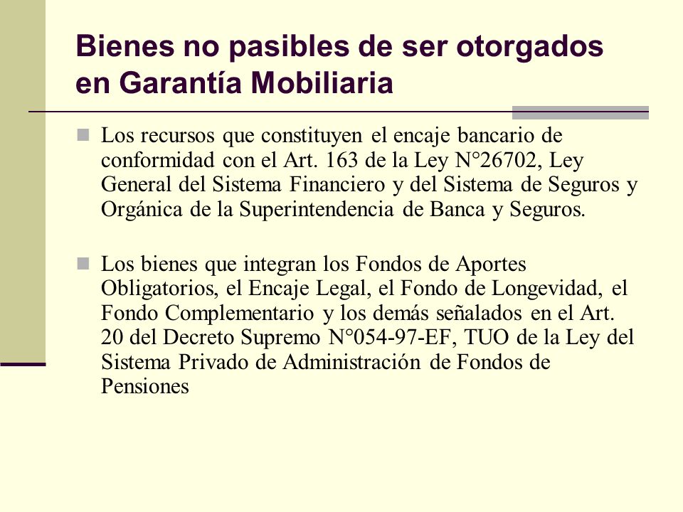 Bienes no pasibles de ser otorgados en Garantía Mobiliaria