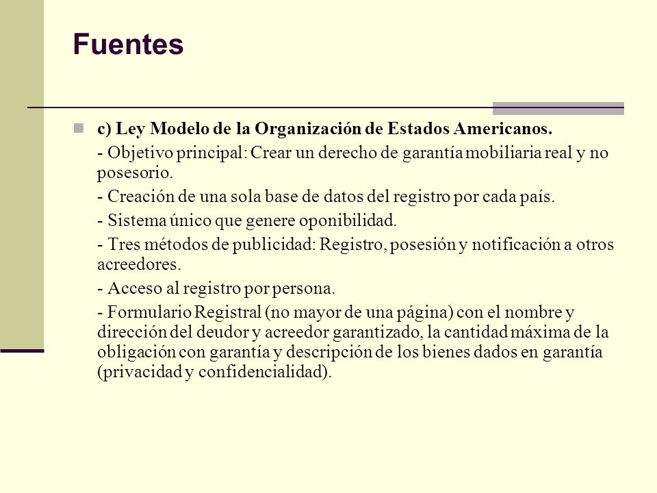 Fuentes c) Ley Modelo de la Organización de Estados Americanos.