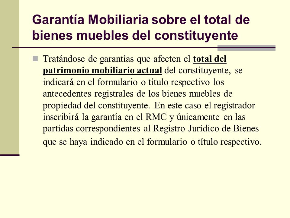 Garantía Mobiliaria sobre el total de bienes muebles del constituyente