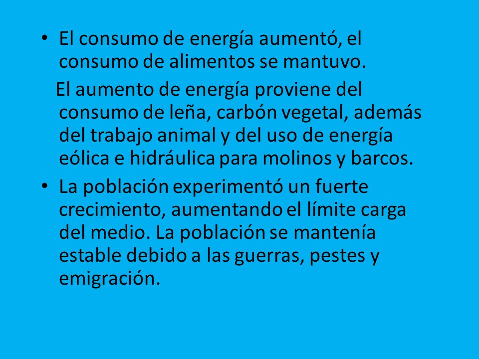 El consumo de energía aumentó, el consumo de alimentos se mantuvo.