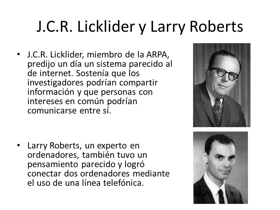 J.C.R. Licklider y Larry Roberts