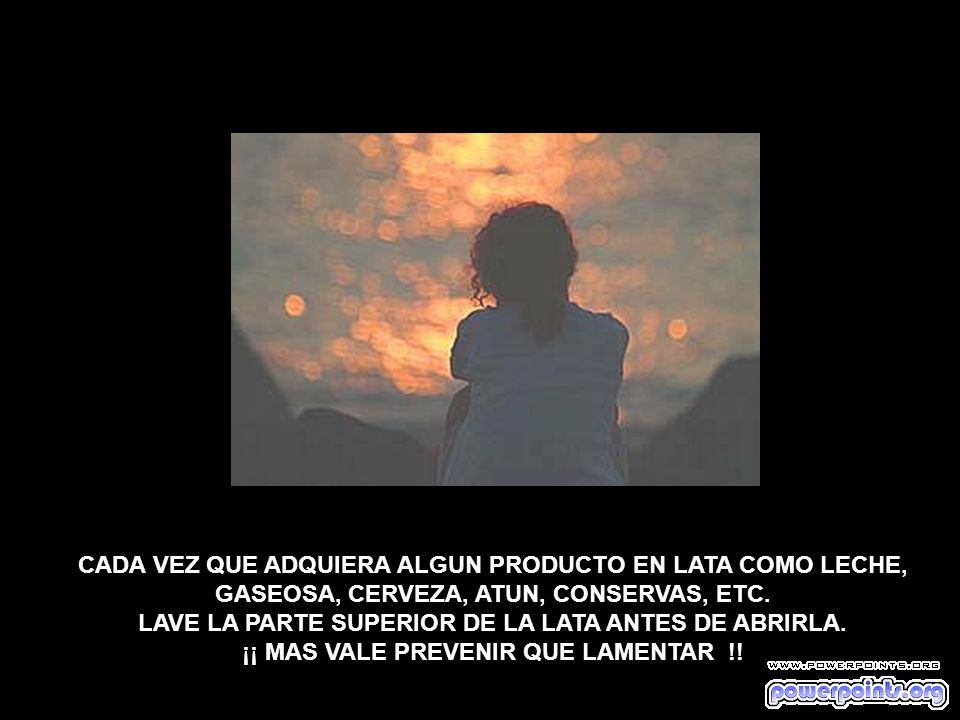 LAVE LA PARTE SUPERIOR DE LA LATA ANTES DE ABRIRLA.