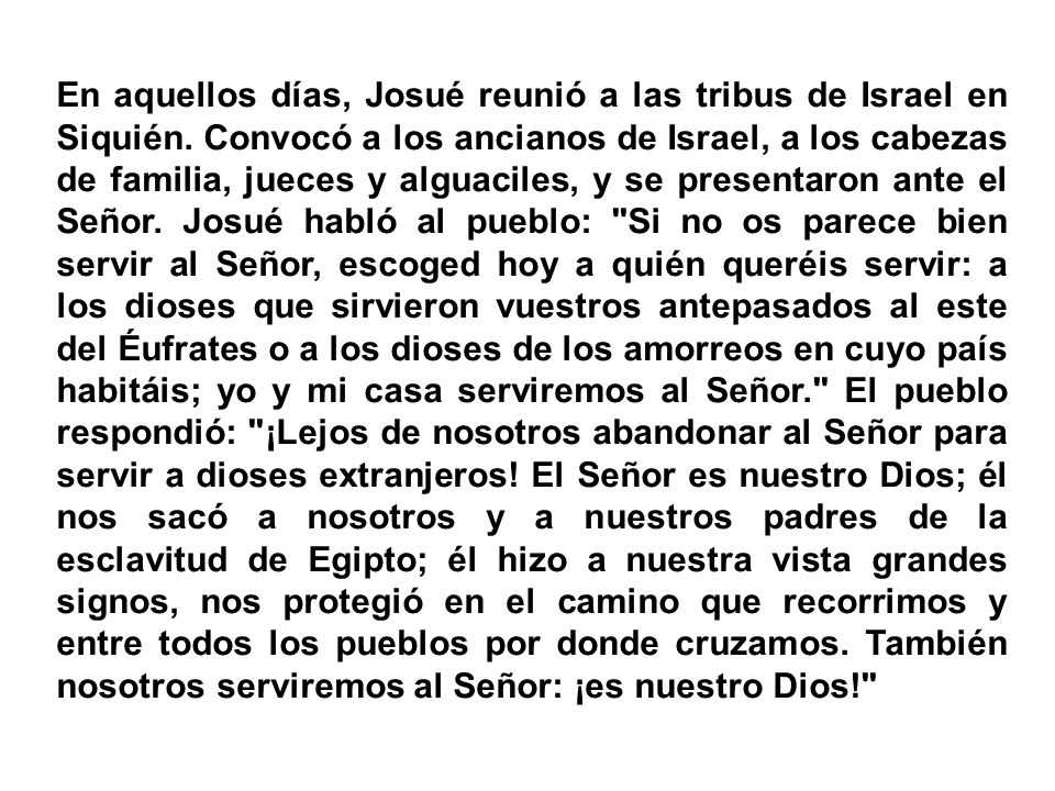 En aquellos días, Josué reunió a las tribus de Israel en Siquién