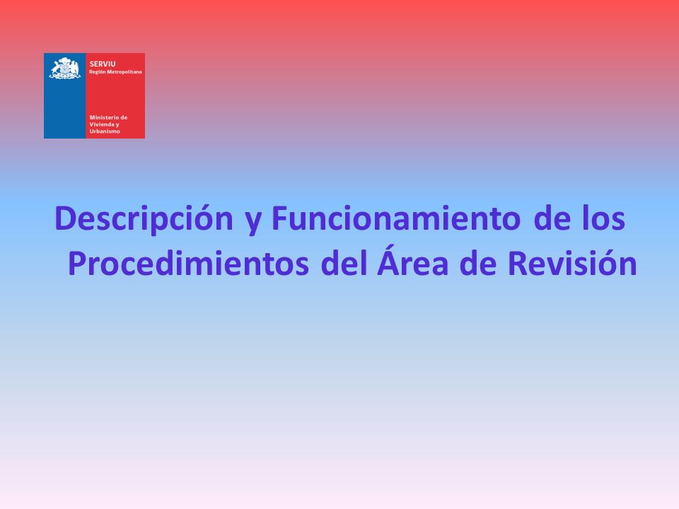 Descripción y Funcionamiento de los Procedimientos del Área de Revisión