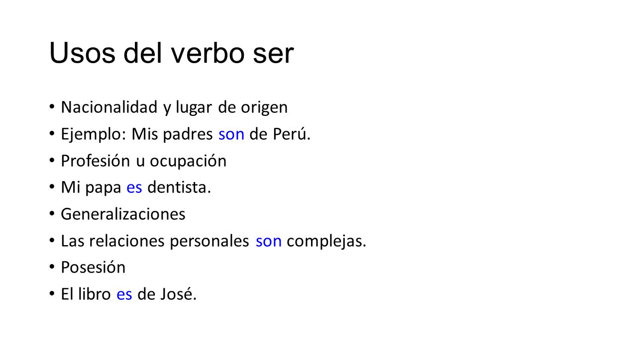 Usos del verbo ser Nacionalidad y lugar de origen