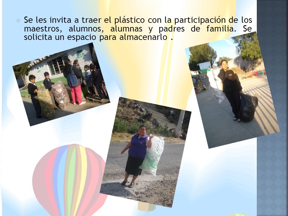 Se les invita a traer el plástico con la participación de los maestros, alumnos, alumnas y padres de familia.