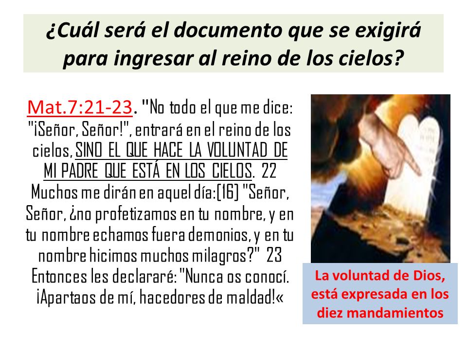La voluntad de Dios, está expresada en los diez mandamientos