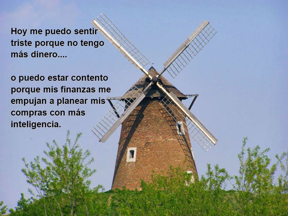 Hoy me puedo sentir triste porque no tengo más dinero....