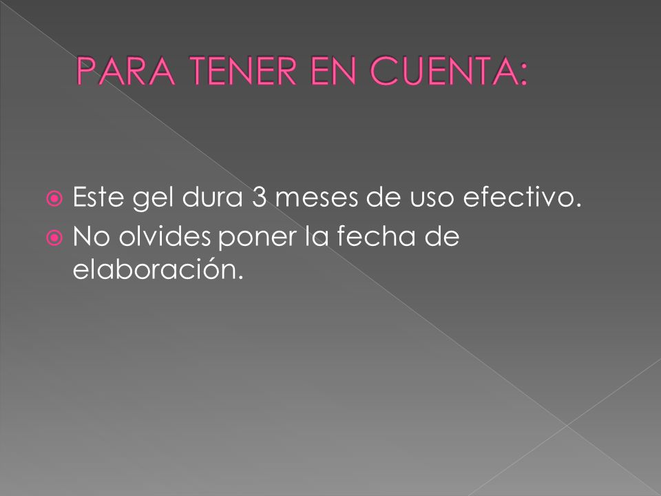 PARA TENER EN CUENTA: Este gel dura 3 meses de uso efectivo.