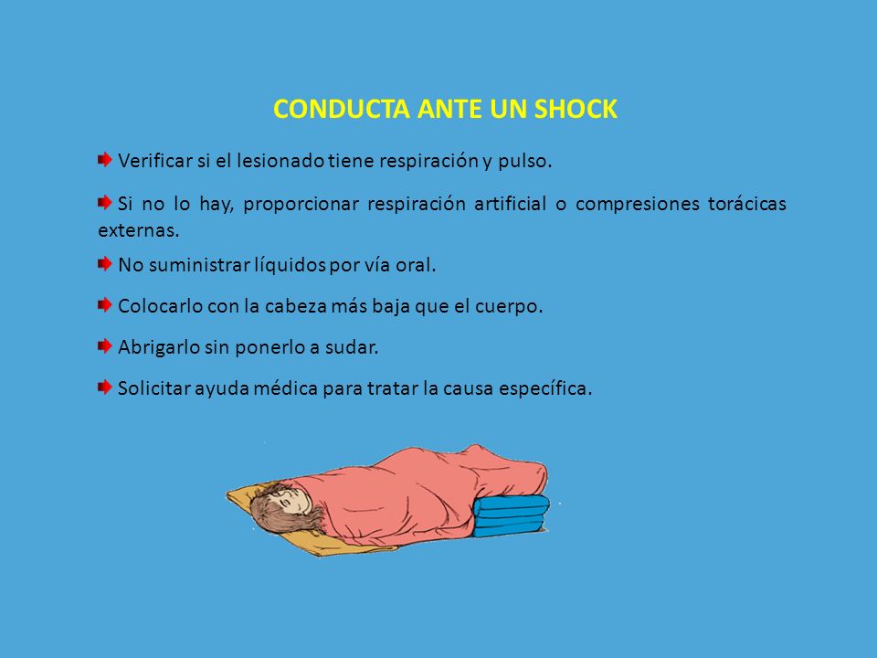 CONDUCTA ANTE UN SHOCK Verificar si el lesionado tiene respiración y pulso.