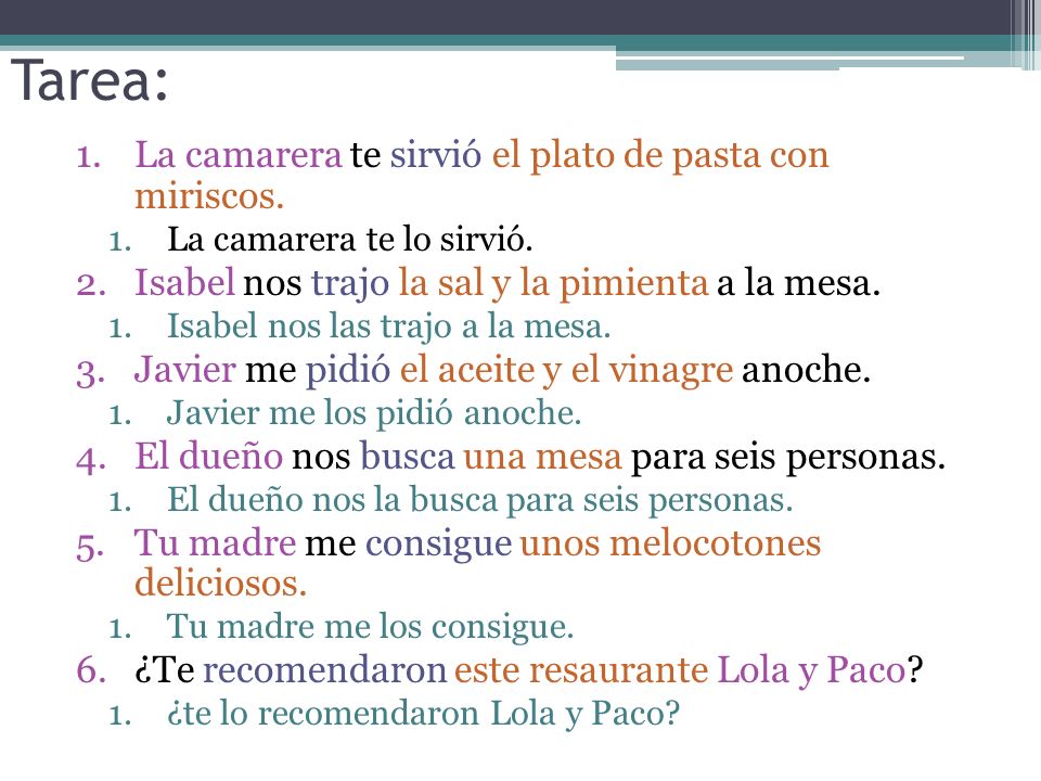 Tarea: La camarera te sirvió el plato de pasta con miriscos.