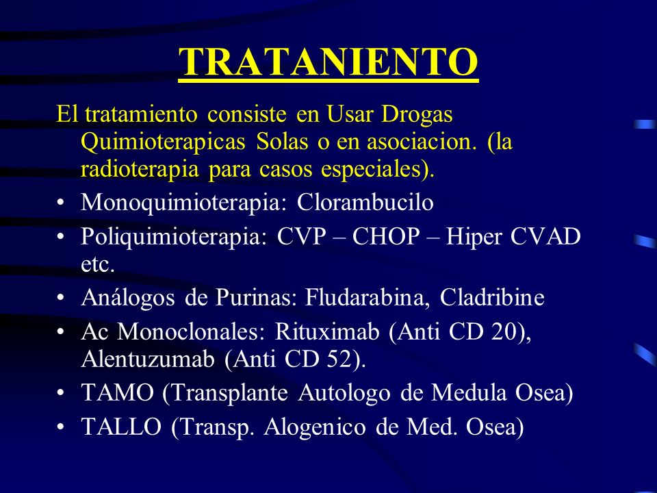 TRATANIENTO El tratamiento consiste en Usar Drogas Quimioterapicas Solas o en asociacion. (la radioterapia para casos especiales).