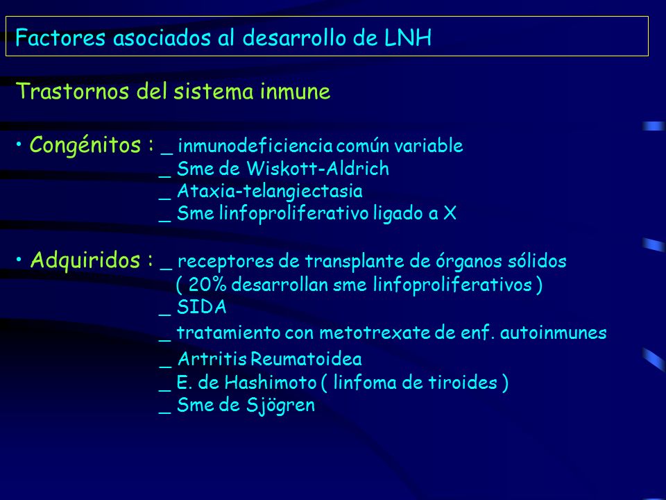 Factores asociados al desarrollo de LNH Trastornos del sistema inmune