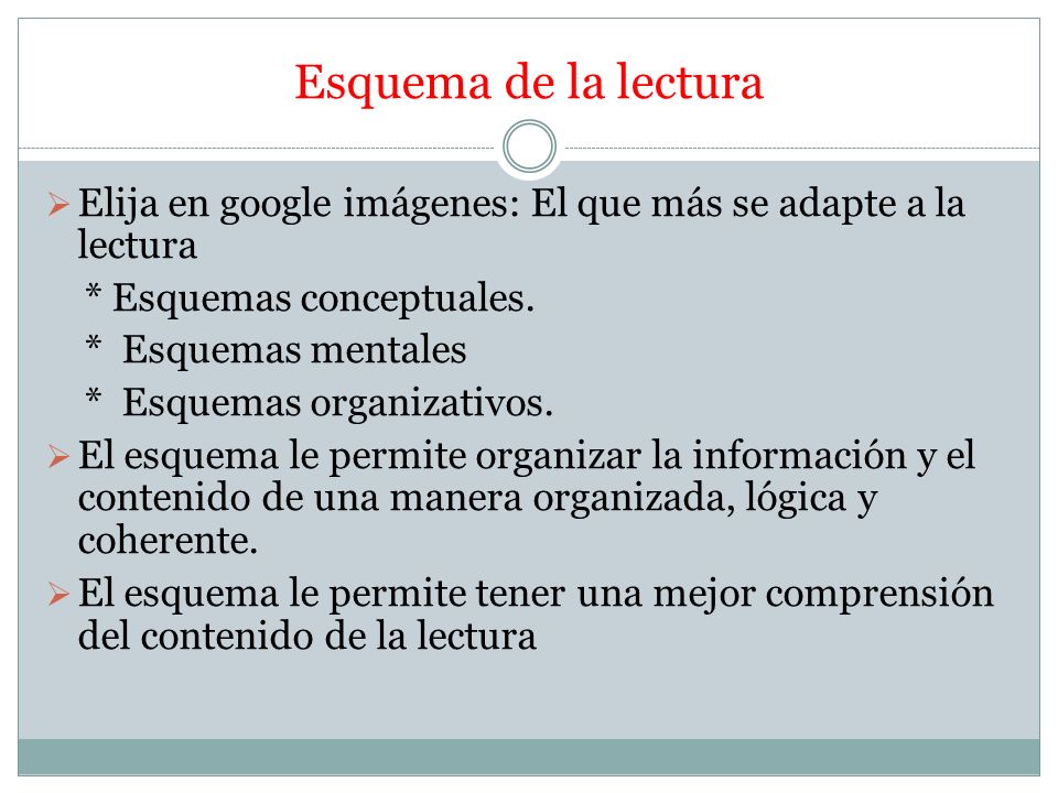 Esquema de la lectura Elija en google imágenes: El que más se adapte a la lectura. * Esquemas conceptuales.