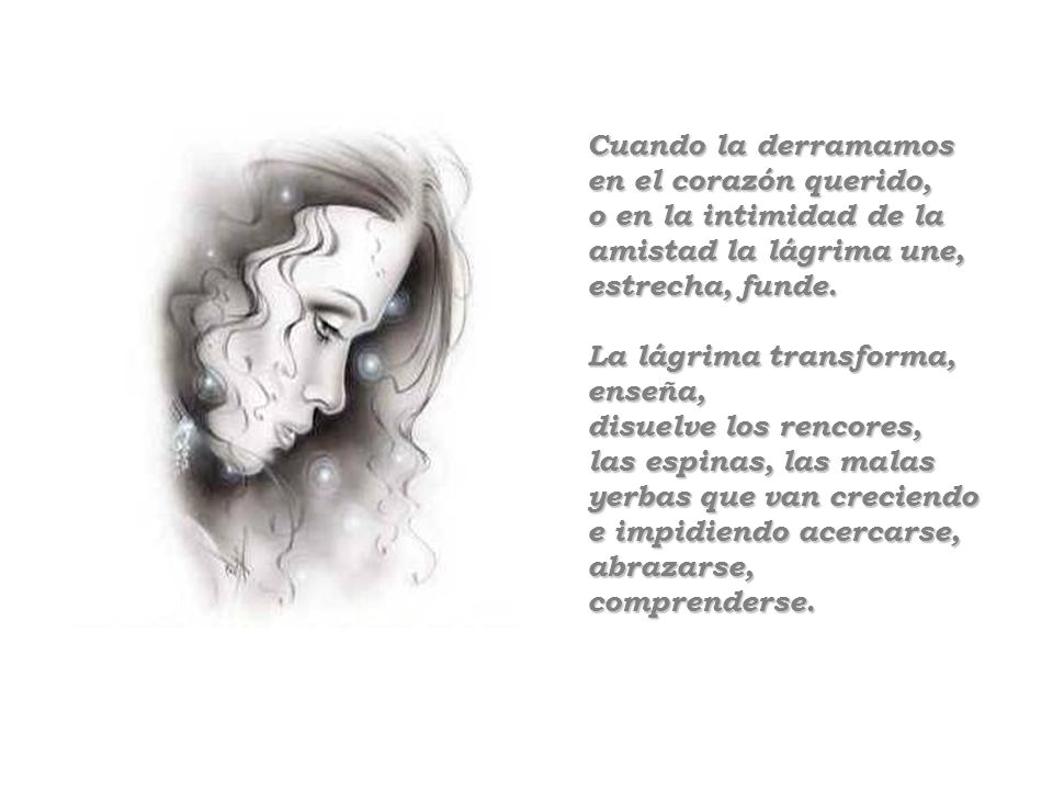 Cuando la derramamos en el corazón querido,