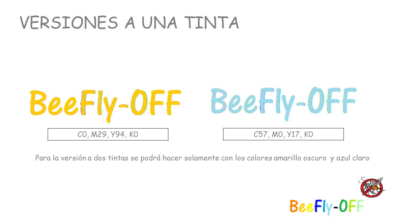 VERSIONES A UNA TINTA C0, M29, Y94, K0 C57, M0, Y17, K0