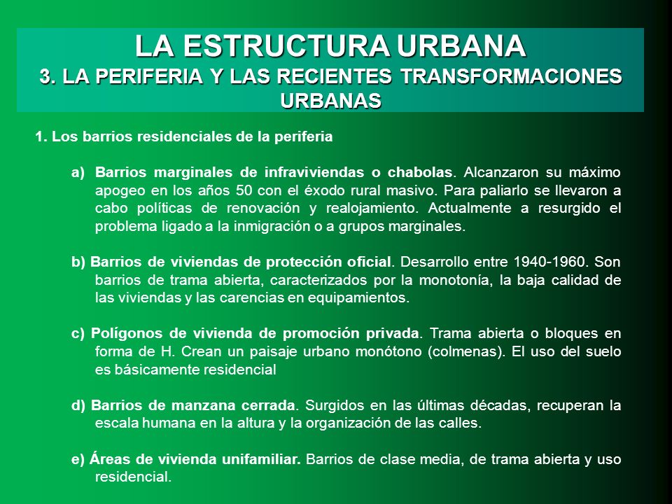 LA ESTRUCTURA URBANA 3. LA PERIFERIA Y LAS RECIENTES TRANSFORMACIONES URBANAS
