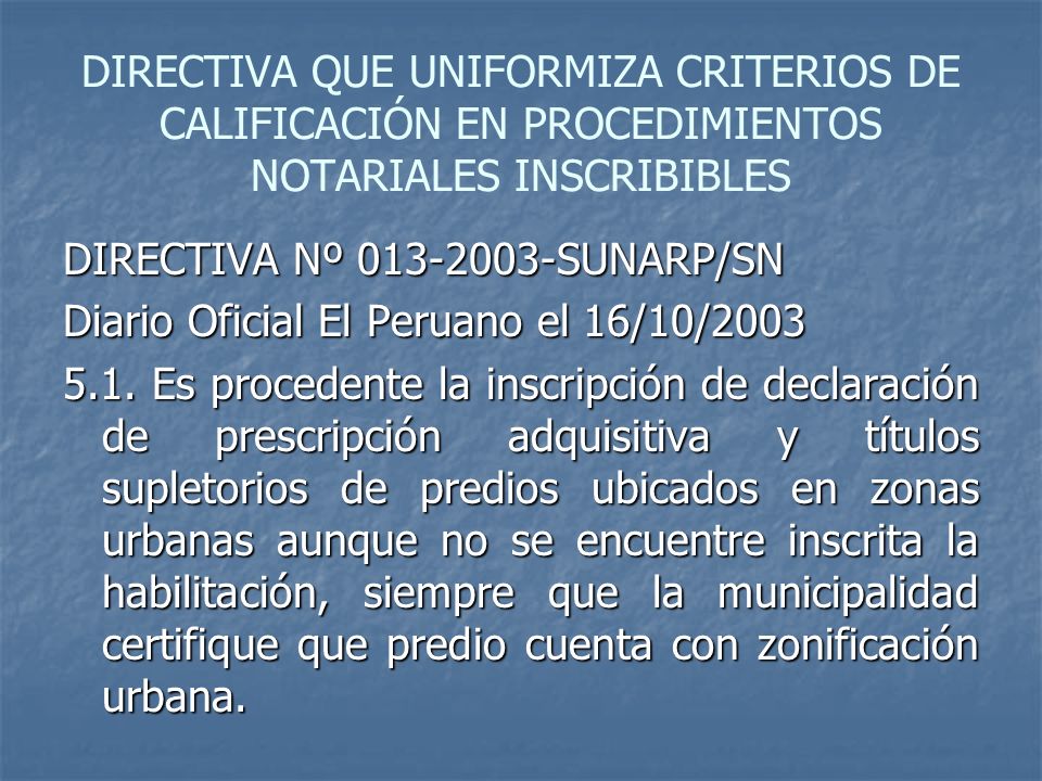 DIRECTIVA QUE UNIFORMIZA CRITERIOS DE CALIFICACIÓN EN PROCEDIMIENTOS NOTARIALES INSCRIBIBLES