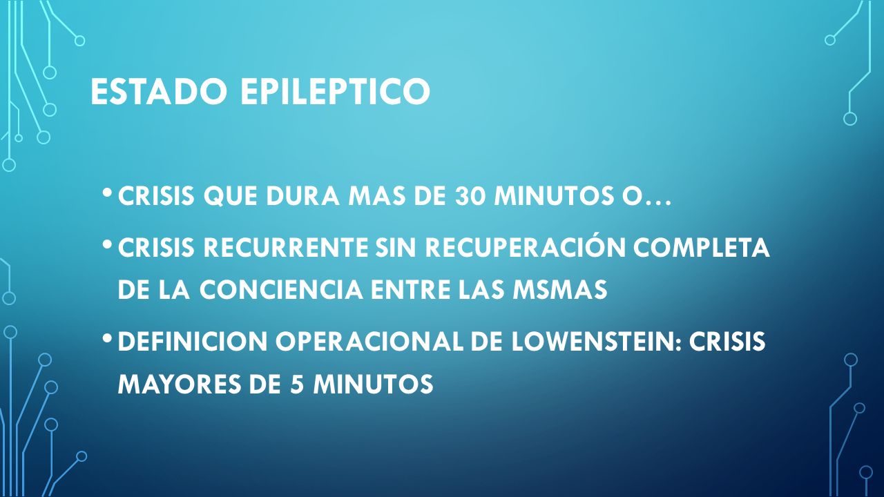 Estado epileptico CRISIS QUE DURA MAS DE 30 MINUTOS O…