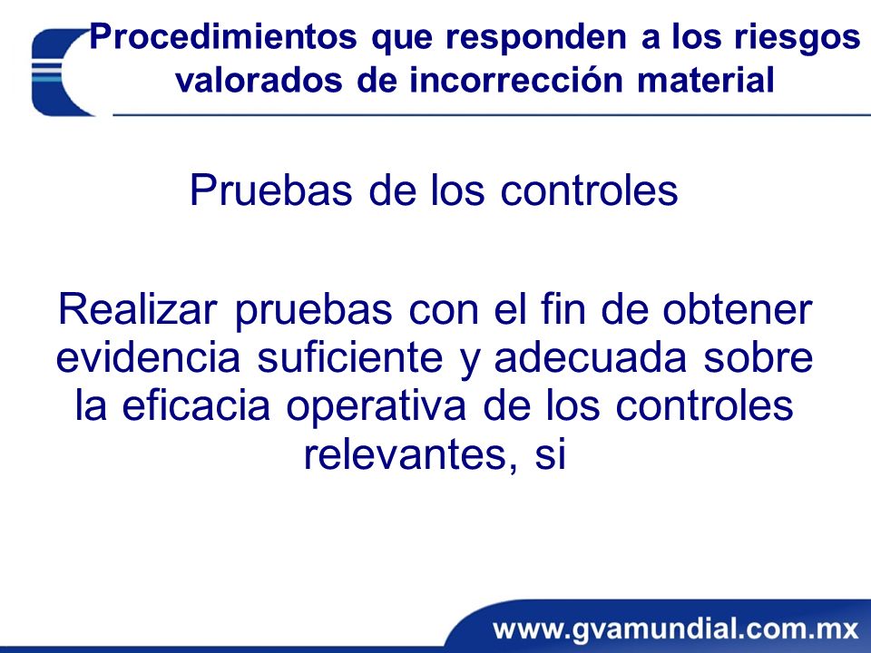 Procedimientos que responden a los riesgos valorados de incorrección material