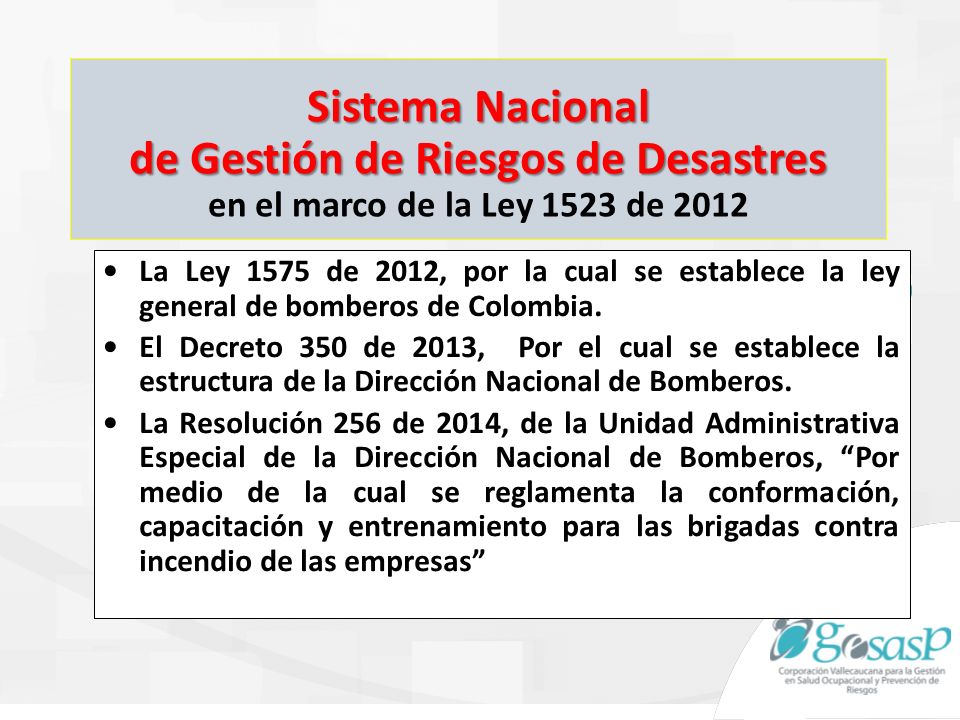 Sistema Nacional de Gestión de Riesgos de Desastres en el marco de la Ley 1523 de 2012