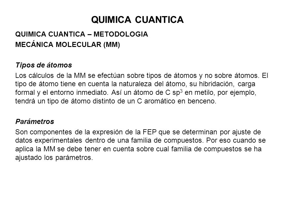 QUIMICA CUANTICA QUIMICA CUANTICA – METODOLOGIA
